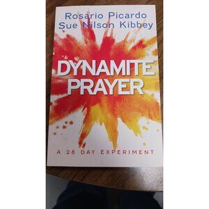 Dynamite Prayer: A 28 Day Experiment Paperback by Rosario Picardo  & Sue Nilson
